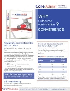 Click here to open the Core Admin FSA - HSA - HRA web-based Administration w/ debit card Brochure & Forms Click here to open the Core Admin FSA - HSA - HRA web-based Administration w/ debit card Brochure & Forms