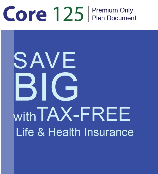 Section 125 Premium Only Plan (POP) Document Package – $149 one-time fee